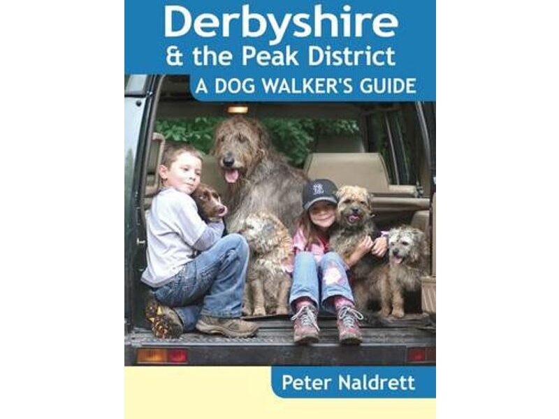 Derbyshire and The Peak District – a Dog Walker’s Guide