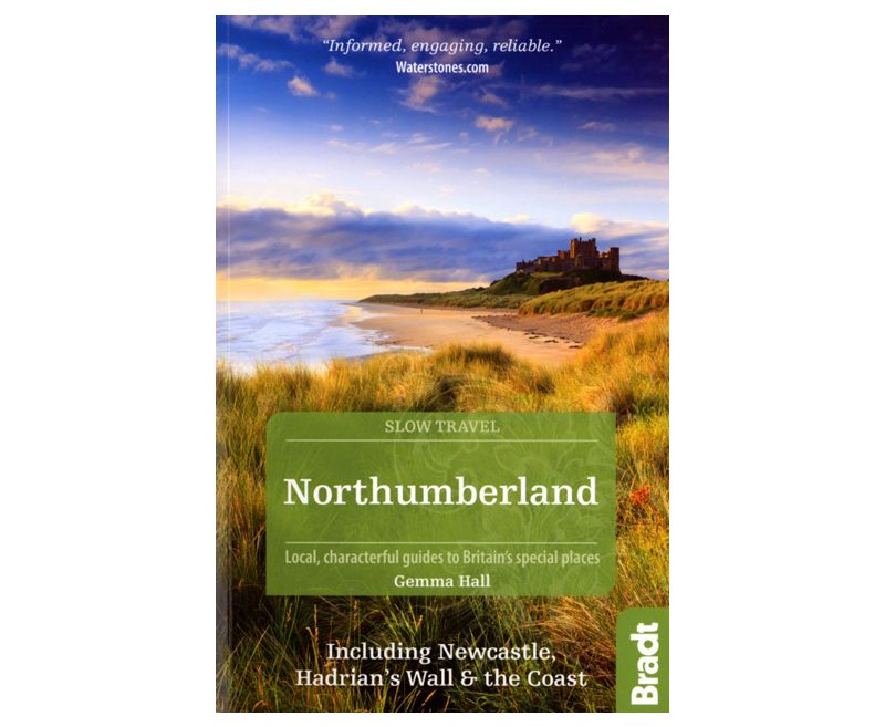 Northumberland Slow Travel: Local, Characterful Guides to Britain’s Special Places, Gemma Hall 
Northumberland in the Slow Travel series from Bradt Guides is a comprehensive guide to the far north of England. It encourages visitors to slow down and explore the green lanes, footpaths, rivers and cycle trails that link Northumberland's 'Castle Coast' with the heather-topped hills, Roman fortresses and villages of the interior.