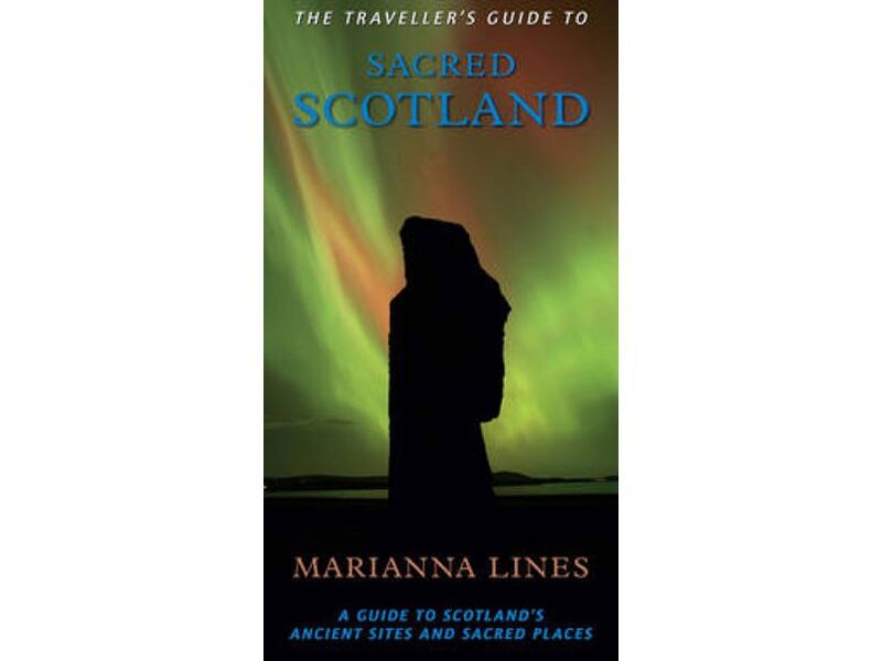 The Traveller’s Guide to Sacred Scotland, Marianna Lines
