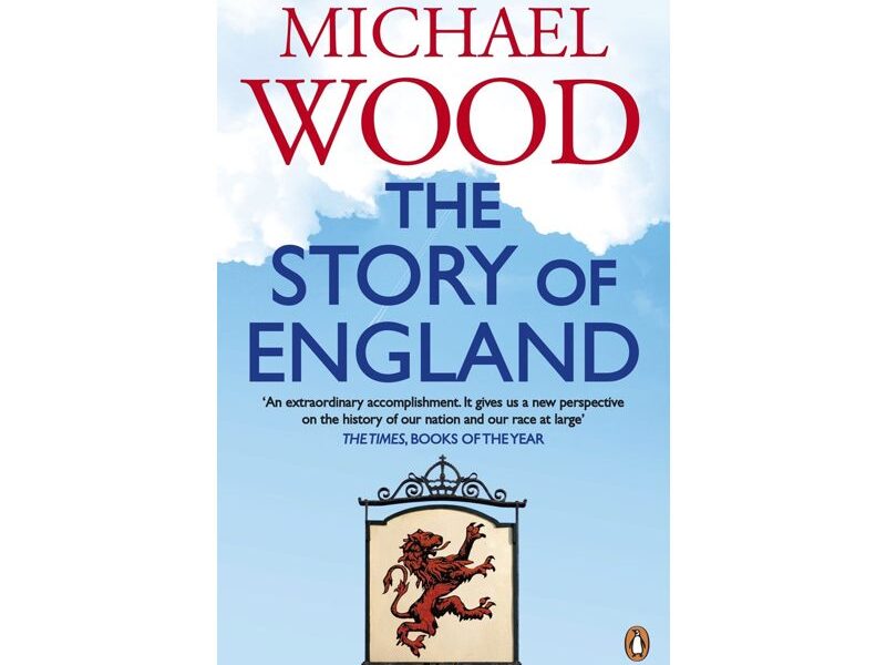 The Story of England, Michael Wood